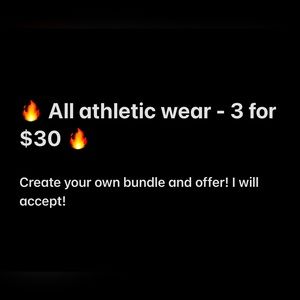 Any women’s athletic wear is 3 for $30.